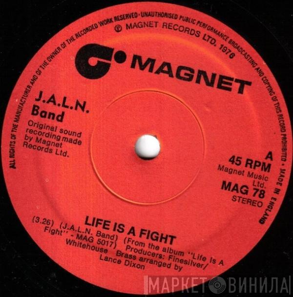 J.A.L.N. Band - Life Is A Fight