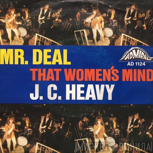  J.C. Heavy  - Mr. Deal / That Women's Mind