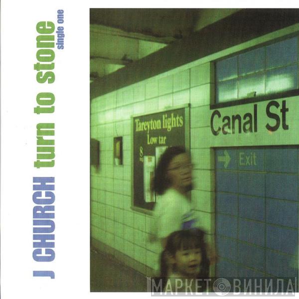 J Church - Turn To Stone: Single One