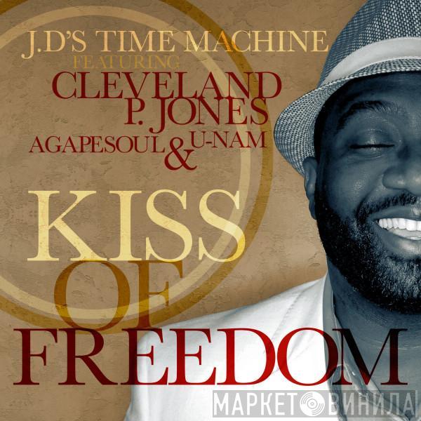 J.D's Time Machine, Cleveland P. Jones - Kiss Of Freedom