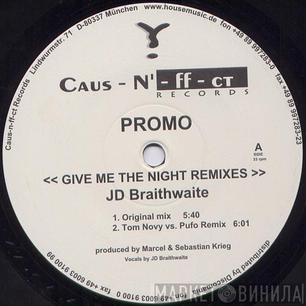 J.D. Braithwaite - Give Me The Night (Remixes)