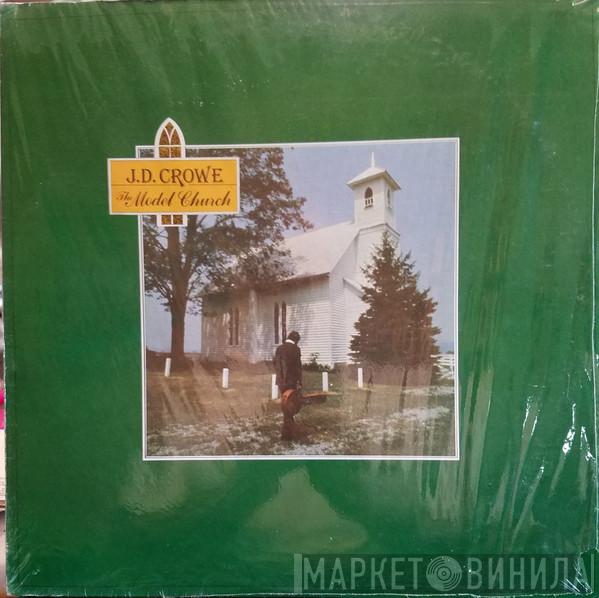 J.D. Crowe - The Model Church