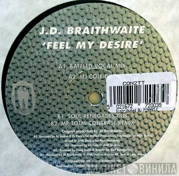 J.D. Braithwaite - Feel My Desire