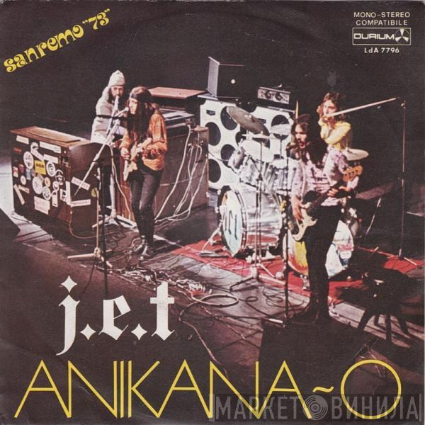 J.E.T.  - Anikana-O / Guarda Coi Tuoi Occhi