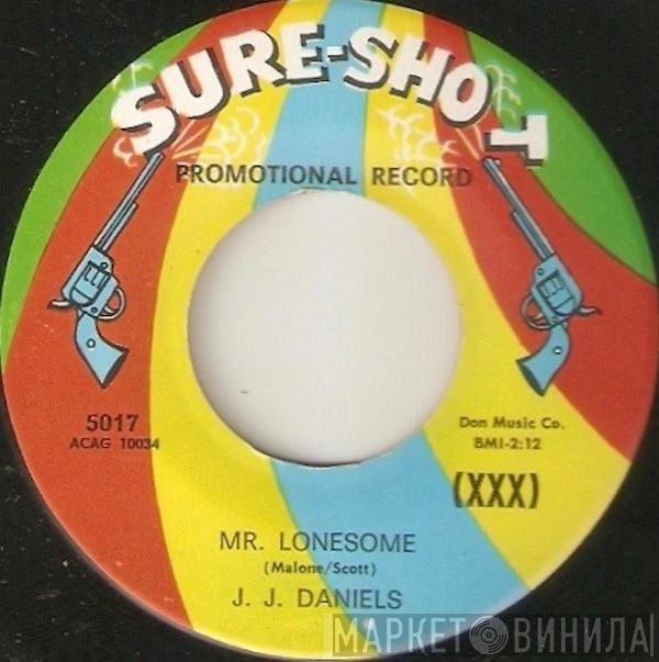 J.J. Daniels - Mr. Lonesome / Deep Down Inside