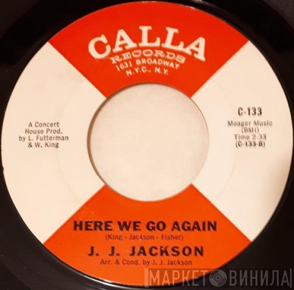  J.J. Jackson  - Four Walls (Three Windows And Two Doors) / Here We Go Again