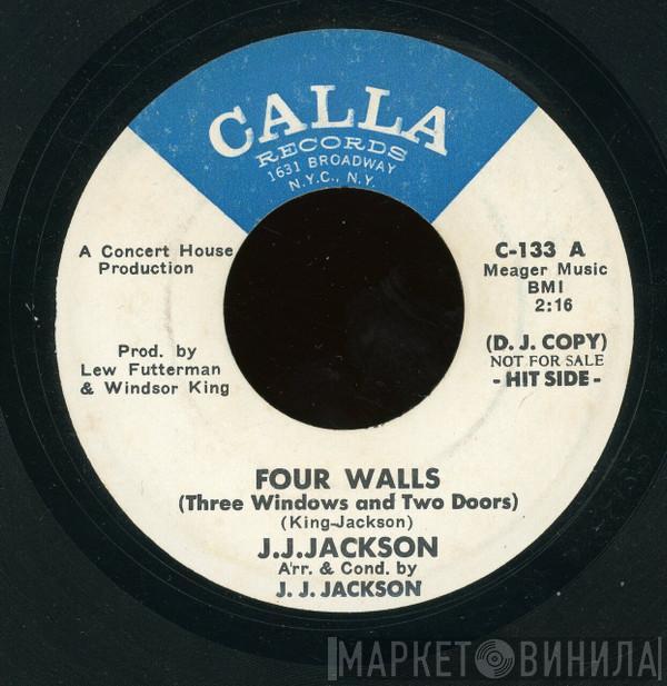  J.J. Jackson  - Four Walls (Three Windows And Two Doors) / Here We Go Again