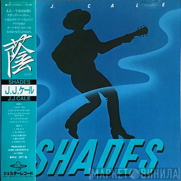  J.J. Cale  - Shades