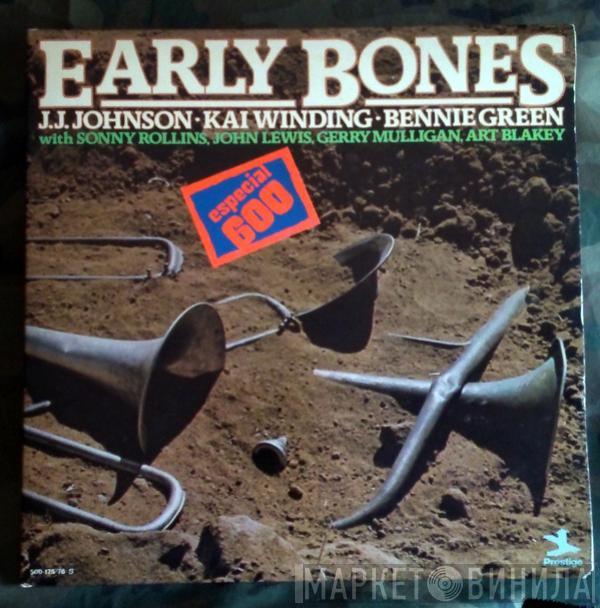 J.J. Johnson, Kai Winding, Bennie Green, Sonny Rollins, John Lewis , Gerry Mulligan, Art Blakey - Early Bones