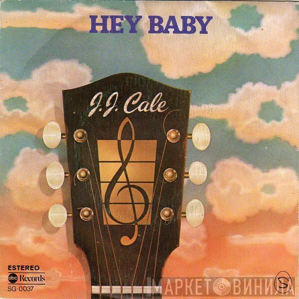 J.J. Cale - Hey Baby