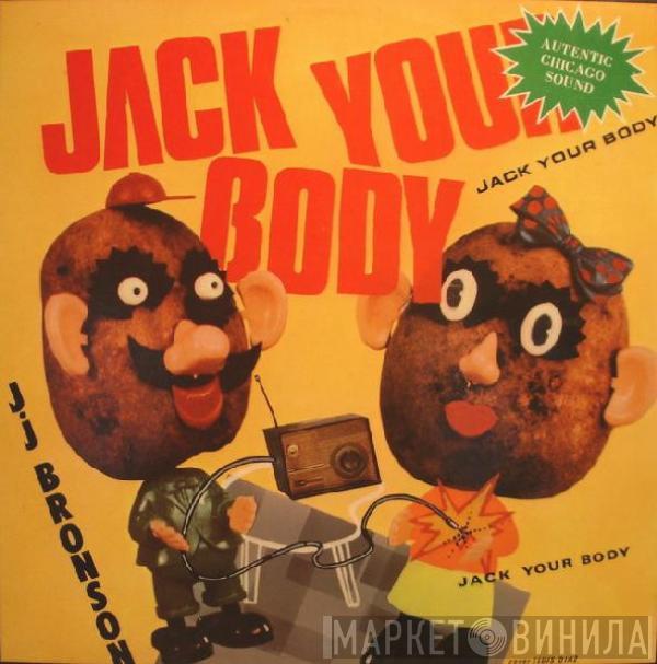 J.J. Bronson - Jack Your Body