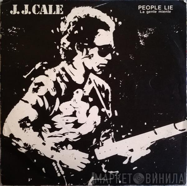  J.J. Cale  - People Lie = La Gente Miente