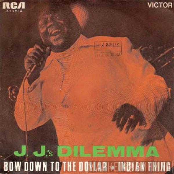 J.J. Jackson's Dilemma - Bow Down To The Dollar