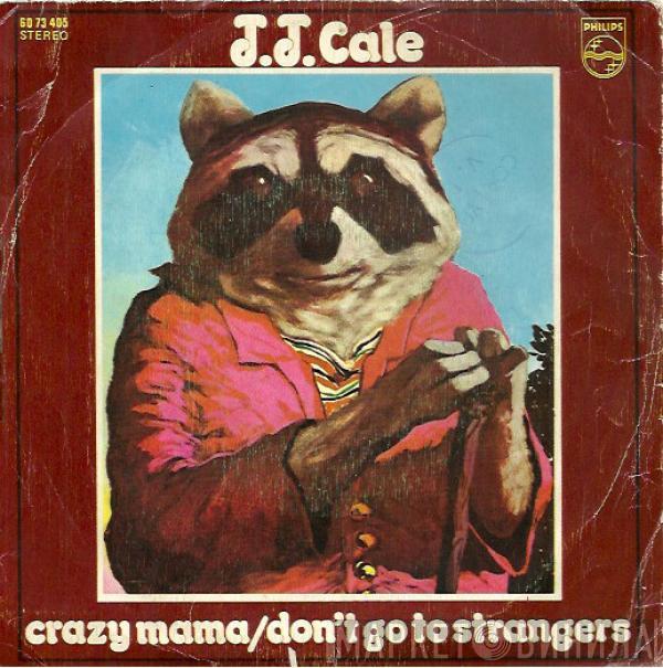 J.J. Cale - Crazy Mama