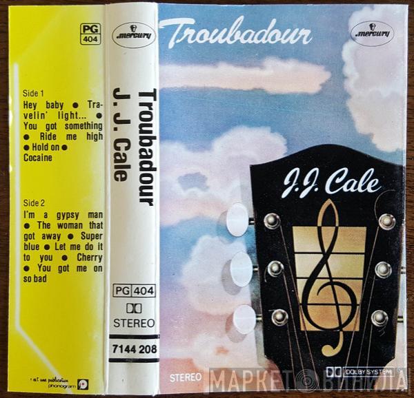  J.J. Cale  - Troubadour