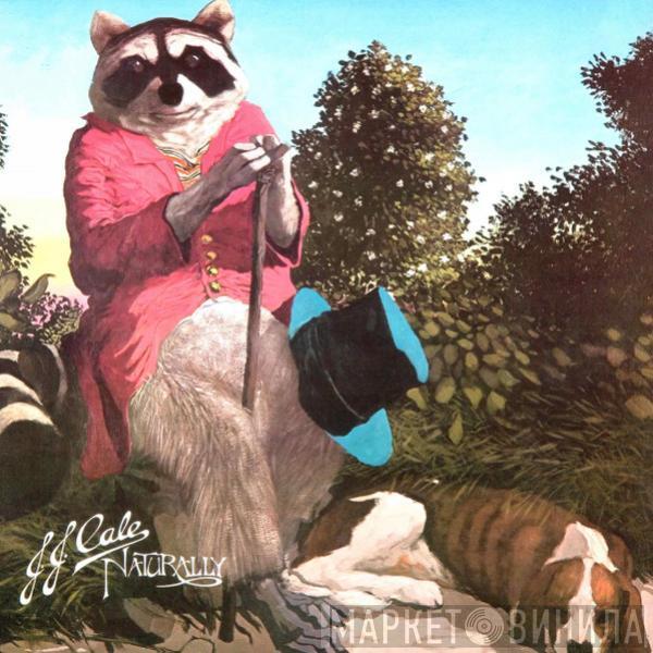  J.J. Cale  - Naturally