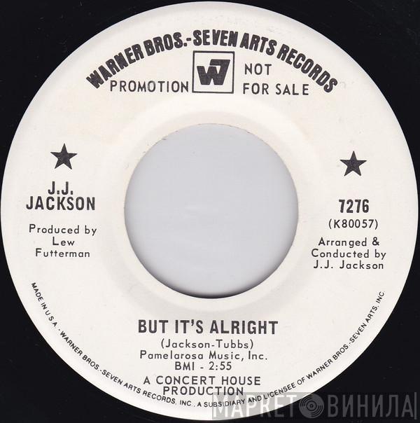  J.J. Jackson  - But It's Alright