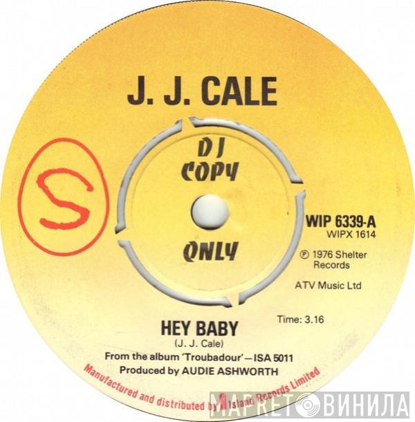 J.J. Cale - Hey Baby