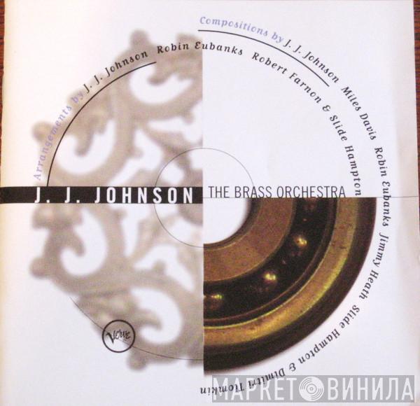 J.J. Johnson, The Brass Orchestra - The Brass Orchestra