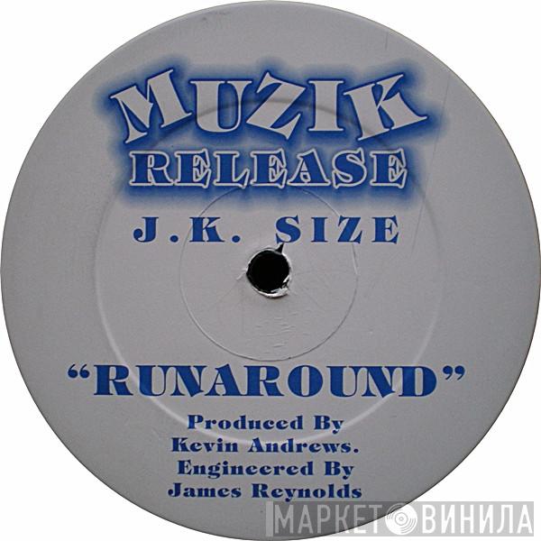 J.K. Size - Runaround