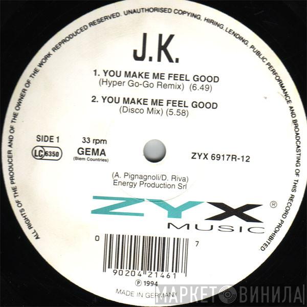 J.K. - You Make Me Feel Good