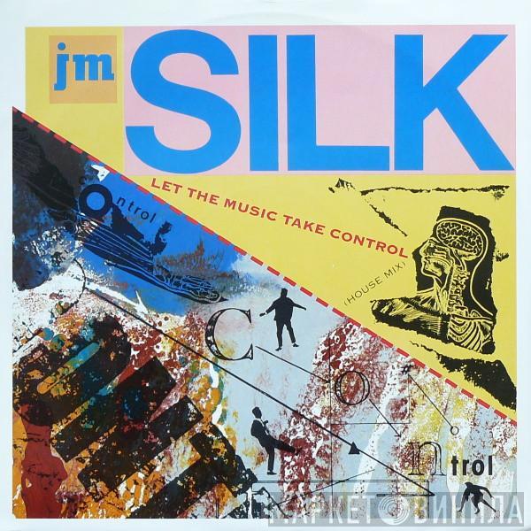 J.M. Silk - Let The Music Take Control