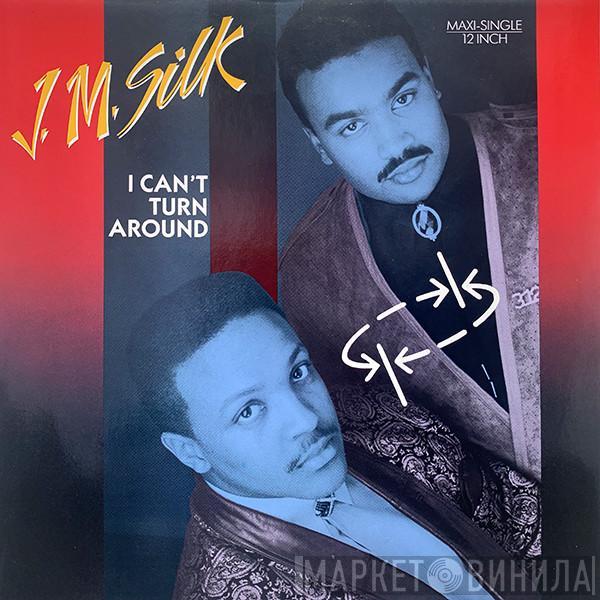 J.M. Silk - I Can't Turn Around