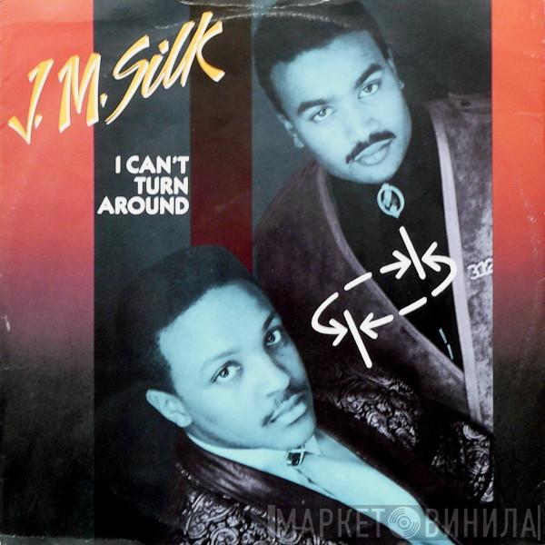 J.M. Silk - I Can't Turn Around