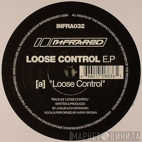 J Majik & Wickaman - Loose Control E.P