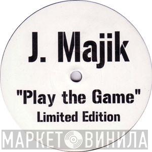 J Majik - Play The Game