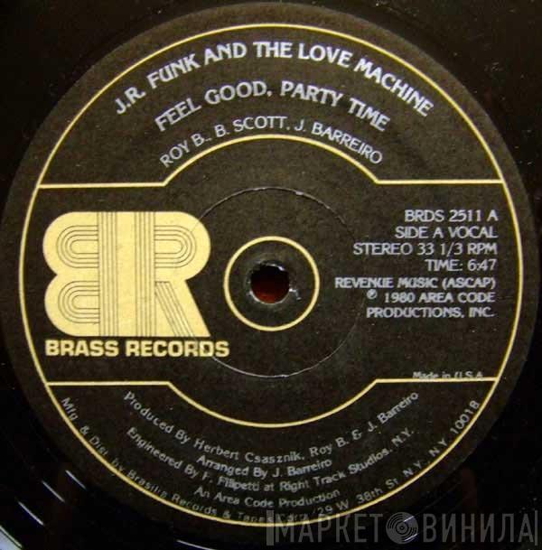 J.R. Funk & The Love Machine - Feel Good, Party Time