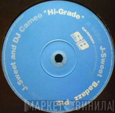 J-Sweet, DJ Cameo - Hi-Grade