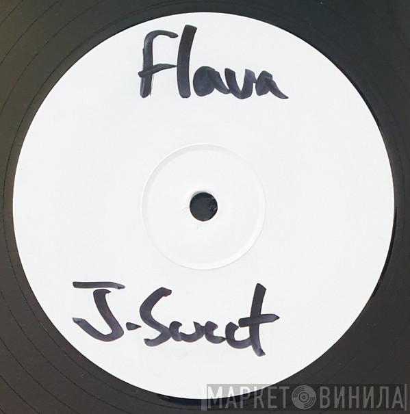 J-Sweet - Flava
