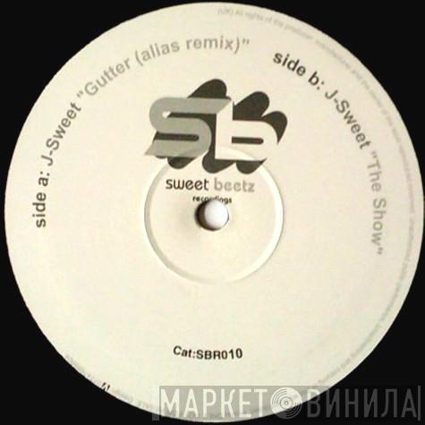 J-Sweet - Gutter (Alias Remix)