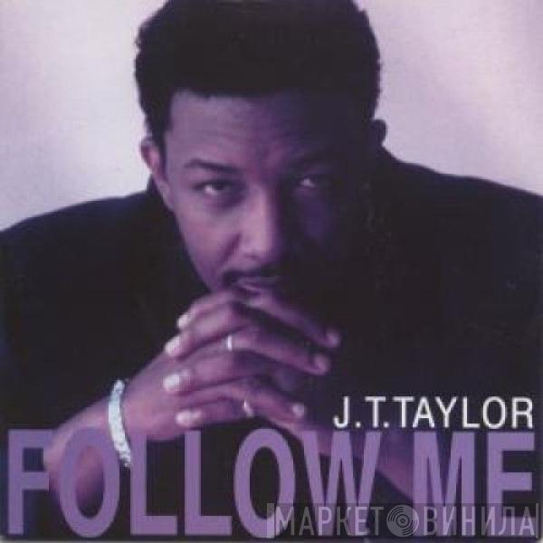 J.T. Taylor - Follow Me