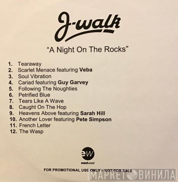 J-Walk - A Night On The Rocks