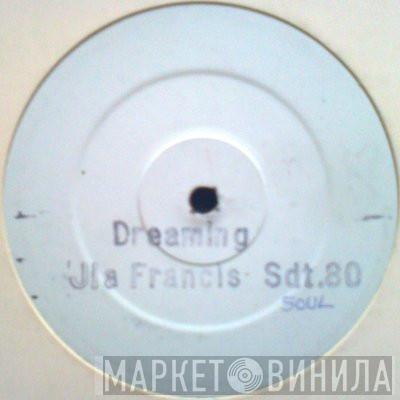 J'ia Francis - Dreaming