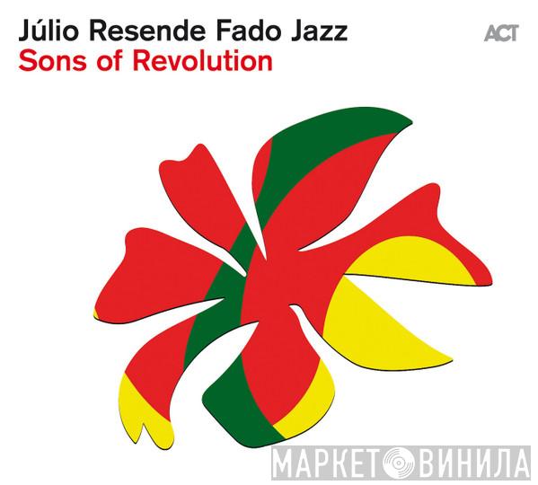 Júlio Resende - Sons Of Revolution