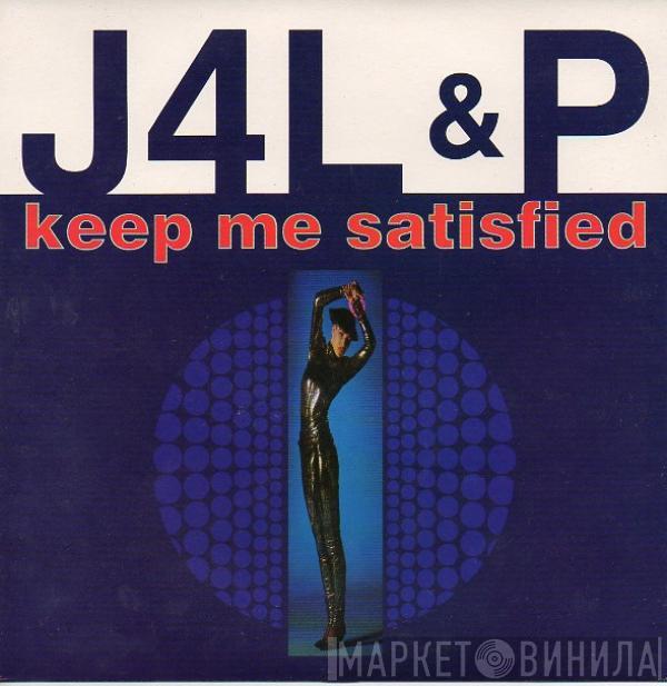 J4L & P - Keep Me Satisfied