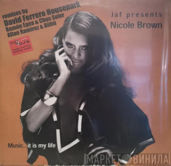 JAF, Nicole Brown - Music... It Is My Life (Remixes)