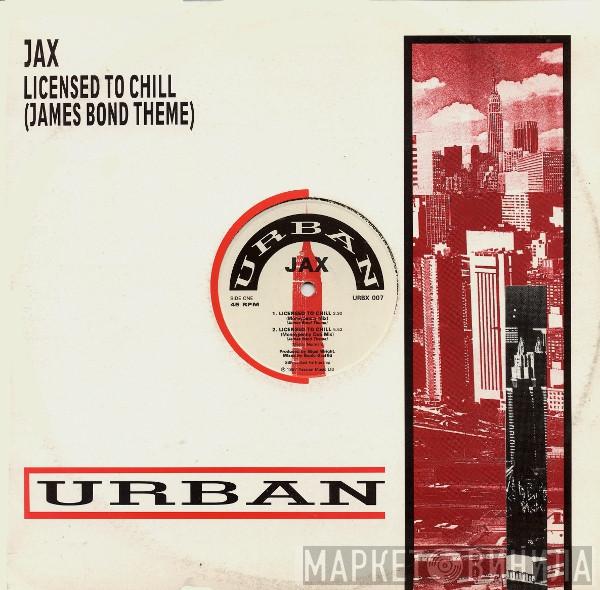 JAX  - Licensed To Chill (James Bond Theme)