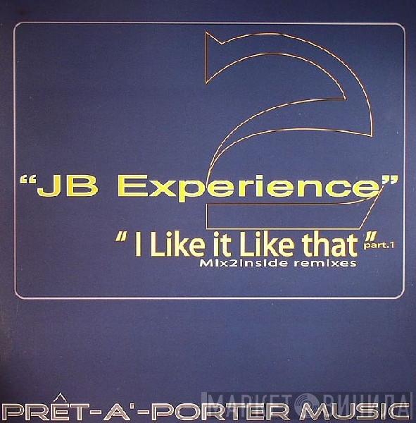 JB Experience - I Like It Like That (Mix2Inside Remixes Part 1)