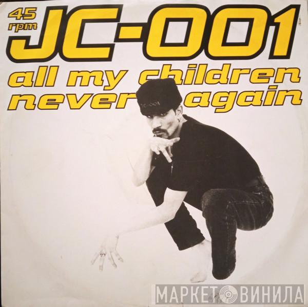 JC-001 - All My Children / Never Again