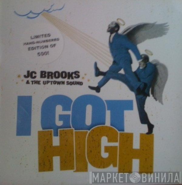 JC Brooks & The Uptown Sound - I Got High