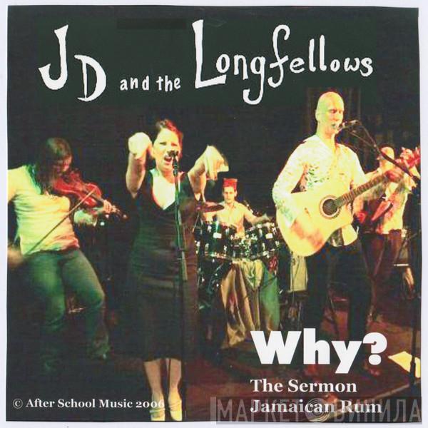  JD and The Longfellows  - Why?