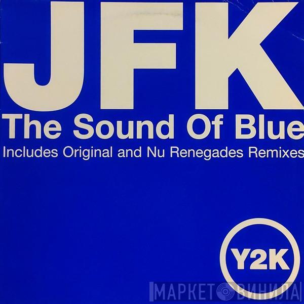 JFK - The Sound Of Blue