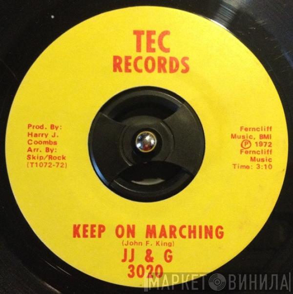 JJ & G - Keep On Marching / That's What I Get (For Loving You)