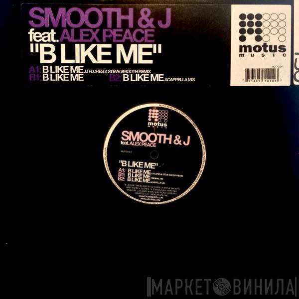 JJ Flores & Steve Smooth - B Like Me