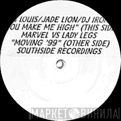 JJ Louis, Jade Lion, DJ Iron, Marvel , Lady Legs - You Make Me High / Moving '99