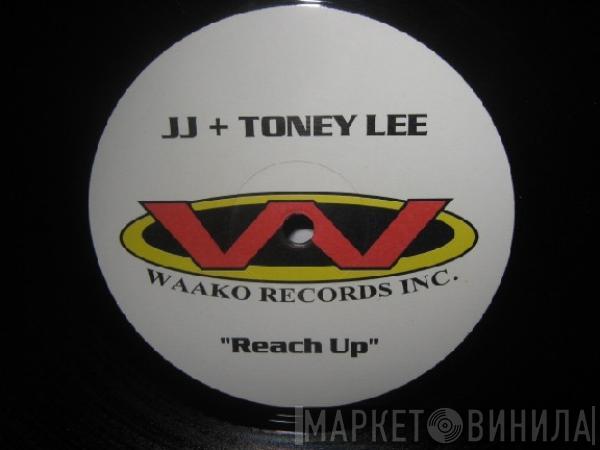 JJ, Toney Lee - Reach Up